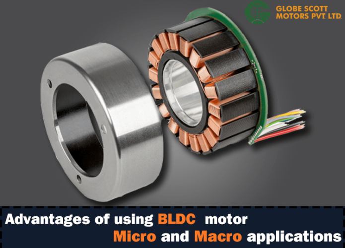ADVANTAGES OF USING BLDC MOTOR FOR MICRO AND MACRO APPLICATIONS