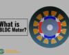 WHAT IS BLDC MOTOR